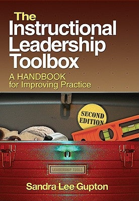 Instructional Leadership Toolbox: A Handbook for Improving Practice by Gupton, Sandra L.