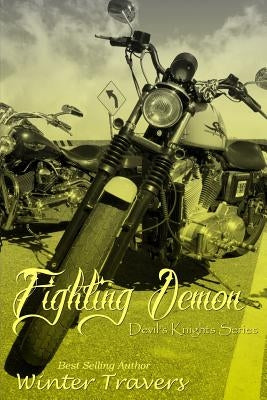 Fighting Demon: Devil's Knights Series by Travers, Winter