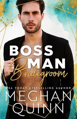Boss Man Bridegroom by Quinn, Meghan