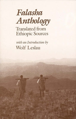 Falasha Anthology: Translated from Ethiopic Sources by Leslau, Wolf