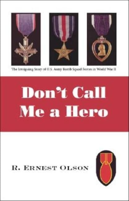 Don't Call Me a Hero by Olson, R. Ernest