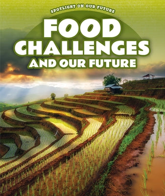 Food Challenges and Our Future by Adams, Sabrina