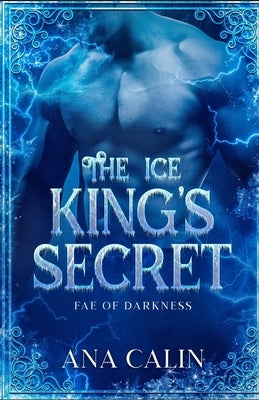 The Ice King's Secret by Calin, Ana