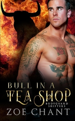 Bull in a Tea Shop by Chant, Zoe
