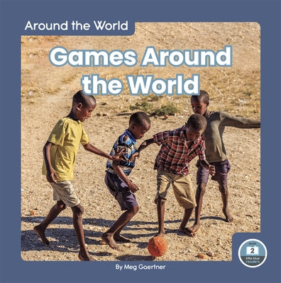 Games Around the World by Gaertner, Meg