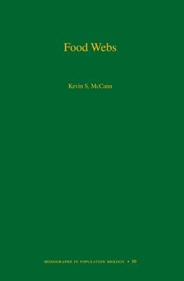 Food Webs (Mpb-50) by McCann, Kevin S.