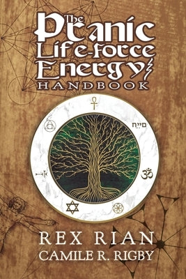 The Pranic Life Force Energy Handbook by Rigby, Camile R.