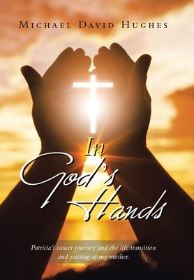 In God's Hands by Hughes, Michael David