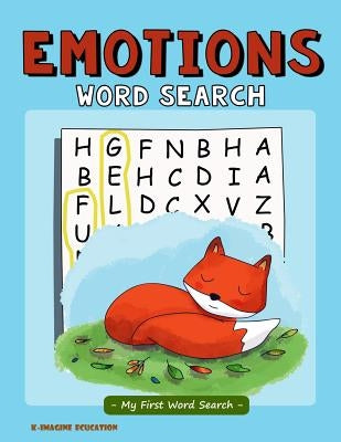 Emotions Word Search - My First Word Search: Word Search Puzzle for Kids Ages 4 - 6 Years by Education, K. Imagine