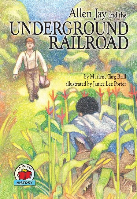 Allen Jay and the Underground Railroad by Brill, Marlene Targ