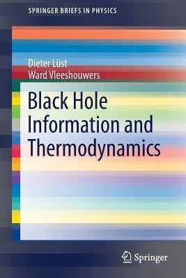 Black Hole Information and Thermodynamics by Lüst, Dieter