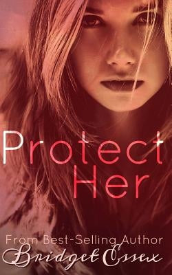 Protect Her by Essex, Bridget