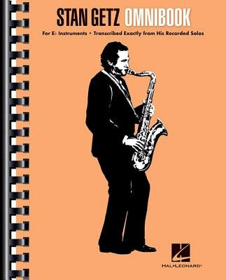 Stan Getz - Omnibook: For E-Flat Instruments by Getz, Stan