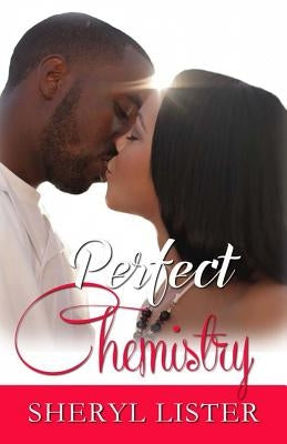 Perfect Chemistry by Lister, Sheryl