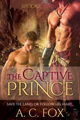 The Captive Prince by Fox, A. C.
