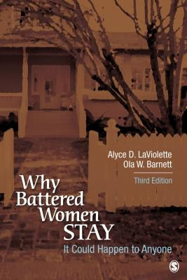 It Could Happen to Anyone: Why Battered Women Stay by LaViolette, Alyce D.