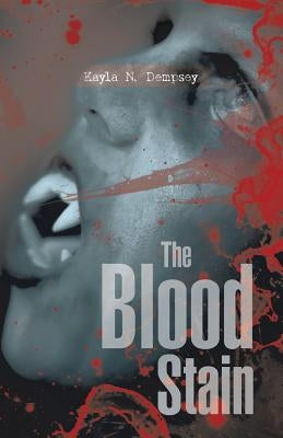 The Blood Stain by Dempsey, Kayla N.