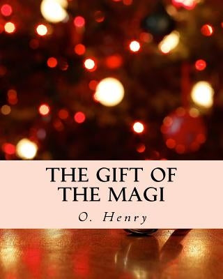 The Gift of the Magi (Richard Foster Classics) by Henry, O.