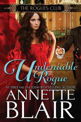 Undeniable Rogue by Blair, Annette