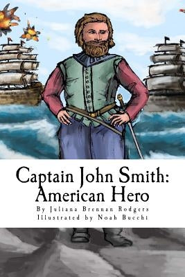 Captain John Smith: American Hero by Bucchi, Noah