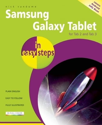 Samsung Galaxy Tablet in Easy Steps: For Tab 2 and Tab 3: Covers Android Jelly Bean by Vandome, Nick