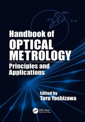 Handbook of Optical Metrology: Principles and Applications by Yoshizawa, Toru