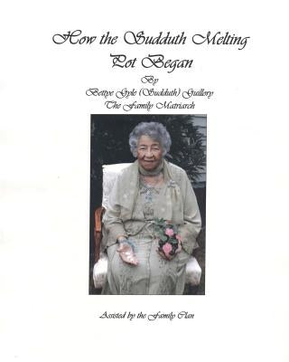 How The Sudduth Melting Pot Began by Guillory, Bettye