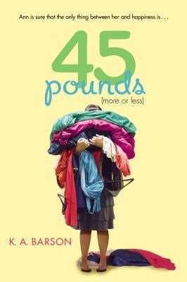45 Pounds (More or Less) by Barson, Kelly
