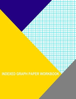 Indexed Graph Paper Workbook: 5 MM Spacing by Wisteria, Thor