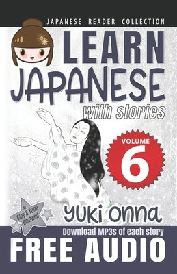 Japanese Reader Collection Volume 6: Yuki Onna by Boutwell, Yumi