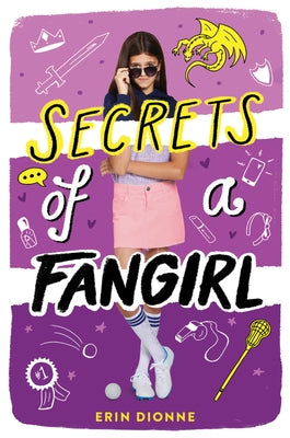 Secrets of a Fangirl by Dionne, Erin
