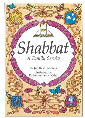 Shabbat: A Family Service by Abrams, Judy