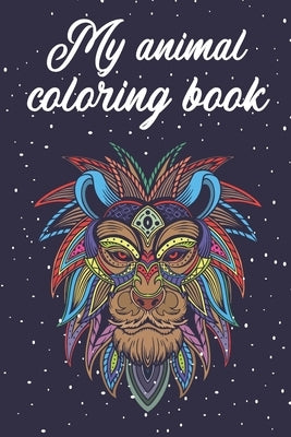My animal coloring book: Over 50 motifs for coloring I Coloring book for adults and children I Painting for stress management and relaxation I by Stevard, Tom