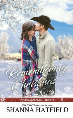 Remembering Christmas: Sweet Western Holiday Romance by Hatfield, Shanna