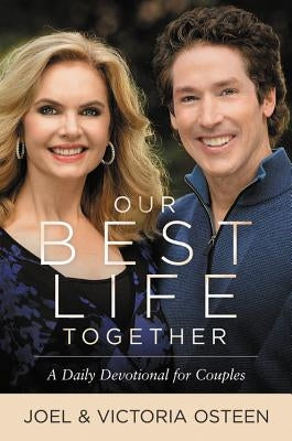 Our Best Life Together: A Daily Devotional for Couples by Osteen, Joel