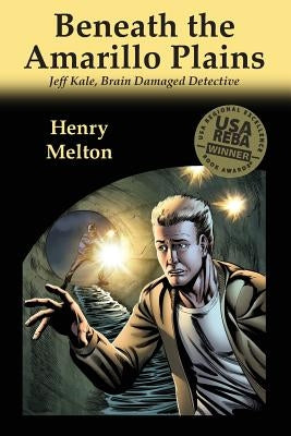 Beneath the Amarillo Plains by Melton, Henry