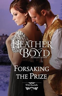 Forsaking the Prize by Boyd, Heather