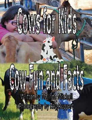 Cows for Kids Cow Fun and Facts by Ruppert, Ray