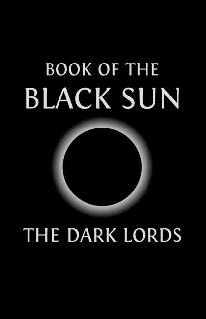 Book of the Black Sun by Dark Lords, The