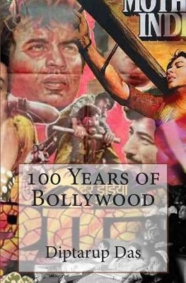100 Years of Bollywood by Das, Diptarup