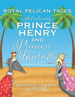 Royal Pelican Tales: Introducing Prince Henry and Princess Henrietta by Cinardali, Tuğçe