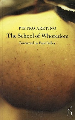 The School of Whoredom by Aretino, Pietro