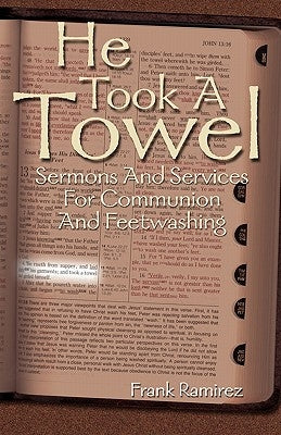 He Took a Towel by Ramirez, Frank