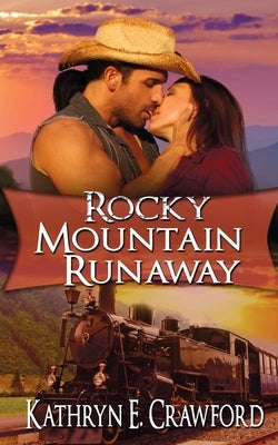 Rocky Mountain Runaway by Crawford, Kathryn E.