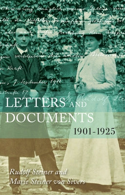 Letters and Documents, 1901-1925: (Cw 262) by Steiner, Rudolf