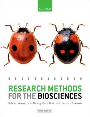Research Methods for the Biosciences by Holmes, Debbie