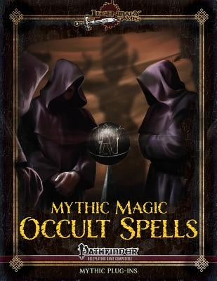 Mythic Magic: Occult Spells by Kunz, Amanda Hamon