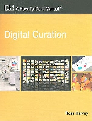 Digital Curation by Harvey, Ross