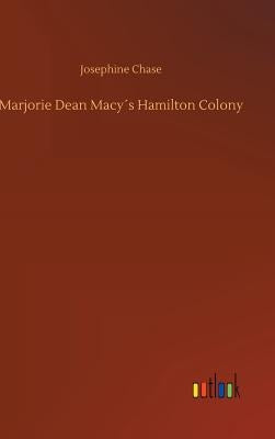 Marjorie Dean Macy´s Hamilton Colony by Chase, Josephine