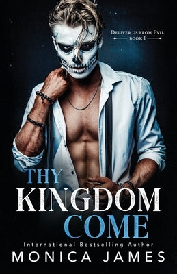 Thy Kingdom Come by James, Monica
